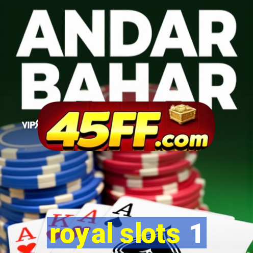 royal slots 1